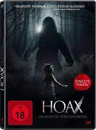 A hoax is a deliberate attempt to dupe, deceive or trick an audience into believing, or accepting, that something is real, when in fact it is not; Hoax Die Bigfoot Verschworung Dvd Jpc