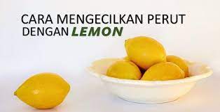 Cara Mengecilkan Perut Buncit Dengan Lemon Secara Alami Lemon Mengecilkan Perut Buncit