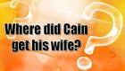 Where Did Cain Find His Wife? Dr. Claude Mariottini Professor of