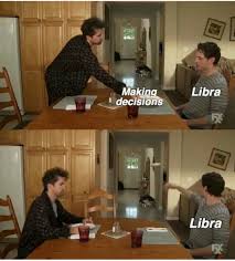 Libra Meme Astrology Meme Zodiac Taurus Memes Virgo Memes History Jokes