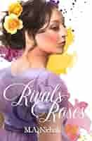 Rivals and Roses : Nichols, M.A.: Amazon.it: Libri