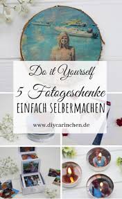 Diy 5 Ausgefallene Fotogeschenke Schnell Und Einfach Selber Machen Geschenke Selbstgemachte Geschenke Kinder Fotogeschenke
