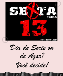 Maybe you would like to learn more about one of these? Mensagens De Sexta Feira 13