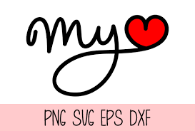 Download Google Image Result For Https Www Creativefabrica Com Wp Content Uploads 2018 01 My Love By Misti Png In 2020 My Love Design Crafts Love SVG Cut Files