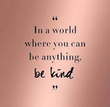 Be Kind Usually There Are Exceptions Some People Need A Wake Up Call Middle School Shills You Don T Get Kindness Others That Quotes Positive Quotes Words