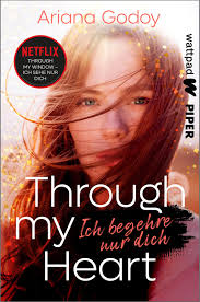 Through my Heart – Ich begehre nur dich von Ariana Godoy | PIPER