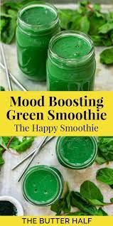 Mood Boosting Green Smoothie The Happy Smoothie Recipe Mood Boosting Smoothie Mood Boosting Foods Green Smoothie Recipes