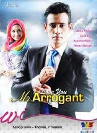 Arrogant ialah sebuah siri drama televisyen malaysia 2013 arahan eoon shuhaini, adaptasi dari novel 2011 dengan judul sama nukilan aliesha kirana terbitan karya seni. Love You Mr Arrogant Full Episode