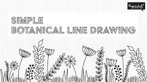 This blog will focus on the flower. How To Draw Simple Botanical Line Drawing Step By Step Tutorial For Beginners The Pixie Dust Youtube