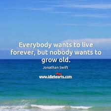 We did not find results for: Everybody Wants To Live Forever But Nobody Wants To Grow Old Idlehearts