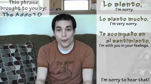 Apologies aren't just for when you've betrayed someone's trust. How To Say I M Sorry To Hear That In Spanish Dia 75 Youtube