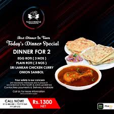 If you're interested in the latest blockbuster from disney, marvel, lucasfilm or anyone else making great popcorn flicks, you can go to your local theater and find a screening coming up very soon. Flag Whistle Restaurant Today S Dinner Special Dinner For 2 Egg Roti 3 Nos Plain Roti 3 Nos Sri Lankan Chicken Curry Onion Sambol Rs