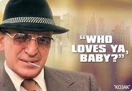 Kojak Telly Savalas Love Ya Movie Collection Television Quotes