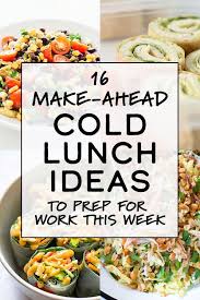 2 apply a cool compress to your head. 16 Make Ahead Cold Lunch Ideas To Prep For Work This Week Cold Lunches Cold Meals Lunch Meal Prep