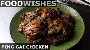 Anita's rib 👁 steak with salsa. Ping Gai Chicken Laotian Grilled Chicken Food Wishes Youtube