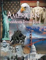 Jan 24, 2020 · despite its short history of several centuries, many presidential generations in this country have played a key role in shaping the modern world. Buy American Presidents Trivia Book U S Presidential Trivia Questions Everyone Gets Wrong Book Online At Low Prices In India American Presidents Trivia Book U S Presidential Trivia Questions Everyone Gets Wrong Reviews