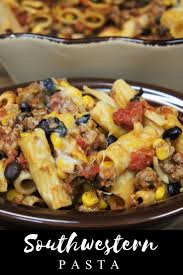This Southwestern Pasta Rigatoni Pasta Is Combined With Ground Turkey That S Bee Ground Turkey Recipes Easy Southwestern Recipes Ground Turkey Recipes Healthy