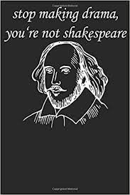 Stop Making Drama Notizbuch Din A5 Kariert 120 Seiten Hamlet Roman Literatur Zitate Spruche Mittelalter Lehrer Bucher Als Geschenkidee Geschenk Zum Planer Tagebuch Notizheft Notizblock Notizbucher William Shakespeare 9781693274961 Amazon Com