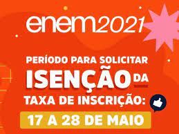 O prazo para pedir isenção da taxa no enem 2021 terminou no dia 28 de maio. Sergipe