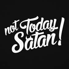 Pin Op Not Today Satan