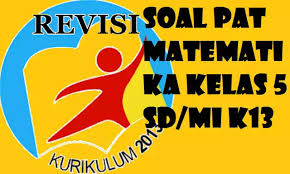 Berikut ini adalah contoh soal latihan ulangan akhir semester 2 (uas) atau ulangan kenaikan kelas (ukk) untuk kurikulum 2006 dan penilaian akhir tahun (pat) bagi yang menggunakan kurikulum 2013 kelas 5 sd /mi. Soal Pat Matematika Kelas 5 Sd Mi K13 Tukang Les