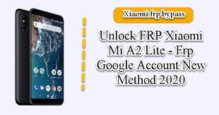5 minet jast one click Unlock Frp Xiaomi Mi A2 Lite Frp Google Account New Method 2020