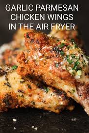 Garlic Parmesan Chicken Wings In An Air Fryer Recipe In 2020 Air Fryer Recipes Healthy Garlic Parmesan Chicken Wings Chicken Wing Recipes