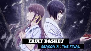 The first time fruits basket manga got an anime adaptation was in 2001 when the manga wasn't finished. Fruits Basket Season 3 The Final Official Trailer Youtube