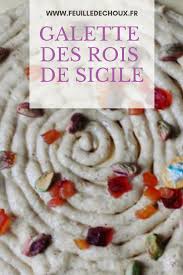 Galette Des Rois De Sicile Galette Des Rois Recette Galette Des Rois Galette
