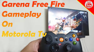 Try the amazon fire tv remote app. Garena Free Fire Gameplay On Motorola Tv Youtube