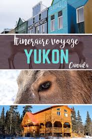 Mon Itineraire De 9 Jours De Voyage Au Yukon Le Reve Moi Mes Souliers Voyage Au Canada Voyage Voyage Canada