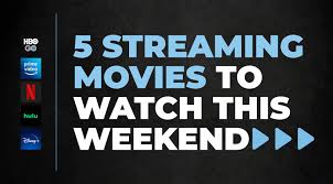 The 5 Streaming Movies To Watch This Weekend On Netflix Hulu Amazon Prime Hbo And Disney Tmc Io Watch Movies With Friends