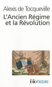 The practical size of france was shrinking too with an increase in travelers and the movement of goods and the speed with which they moved. The Old Regime And The French Revolution By Alexis De Tocqueville