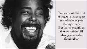 Barry white quotes and sayings. Barry White Quotes Lyrics Quotes Words