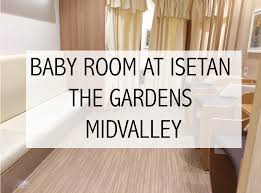 Shop the latest trends in fashion, beauty, household & more at isetan kuala lumpur. Baby Room Isetan The Gardens Mid Valley Iman Abdul Rahim