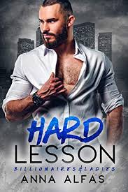 Points to matilda martel for writing an accomplished, strong heroine. Hard Lesson A Forbidden Billionaire Age Gap Romance Billionaires And Ladies Book 1 Kindle Edition By Alfas Anna Literature Fiction Kindle Ebooks Amazon Com