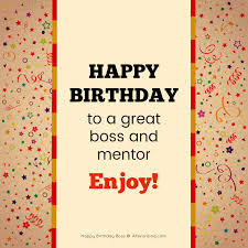 Happy Birthday Wishes For Your Boss 30 Promotion Worthy Birthday Wishes For Your Boss Happy Birthday Boss Quotes Happy Birthday Boss Birthday Wishes For Boss