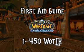 First Aid Guide 1 450 Wotlk 3 3 5a Gnarly Guides