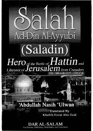 Salahuddin was born in the year 532 ah/1137 ce in tekrit on the west bank of the tigris between mosul and baghdad, loved dearly by his father, ayyub, and nourished on the lofty principles, salahuddin the kurd soon. Salah Ad Din Al Ayyubi Saladin