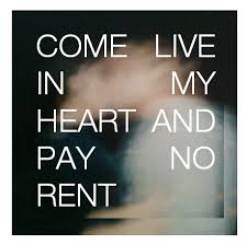 Come Live In My Heart And Pay No Rent Come Live In My Heart And Pay No Rent Tagging Quotes Aspiration Quotes Inspirational Words