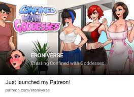 ERONIVERSE | Creating Confined with Goddesses | Patreon