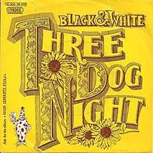 Black And White Three Dog Night Lyrics Meaning Black And White Three Dog Night Song Wikipedia