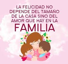 La Felicidad Y El Amor Mensajes De Familia Frases De Amor Familia Imagenes De Familia Unida