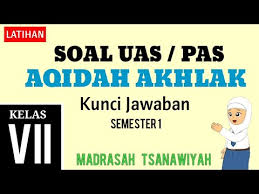Maybe you would like to learn more about one of these? Latihan Soal Uas Aqidah Akhlak Kelas 7 Mts Semester 1 Dan Kunci Jawaban Akidah Akhlak Vii Youtube