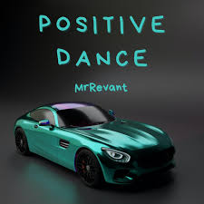 Positive Dance - song and lyrics by MrRevant | Spotify