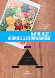 Mat og helse gir en bred og grundig innføring i matvarekunnskap og ernæring med vekt på sammenhengen mellom mat og helse. Mat Og Helse I Grunnskolelaererutdanningene Asle Holthe Mfl Fagbokforlaget No