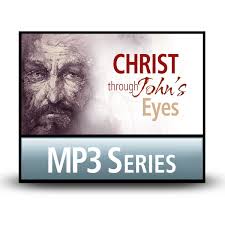 Christ through John's Eyes