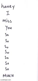  Honey I Mis You So So So So So So Much Love Quotes Quotes Miss You Babe