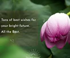 200 All The Best Wishes Messages And Good Luck Quotes Good Wishes Quotes Wishing Good Luck Quotes Good Luck Quotes