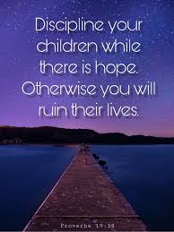 I will never doubt that god.✝. Spoilt Discipline Proverbs Bible Discipline Your Children While There Is Hope Otherwise You Will Ruin Their Live Proverbs Proverbs 19 Biblical Inspiration